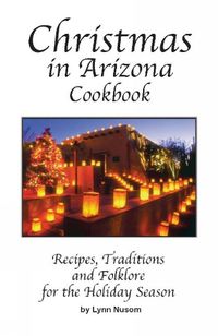 Cover image for Christmas In Arizona Cookbook