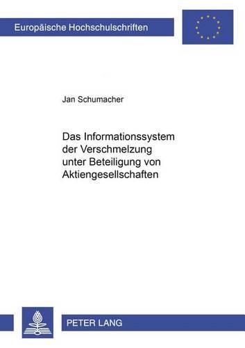 Cover image for Das Informationssystem Der Verschmelzung Unter Beteiligung Von Aktiengesellschaften