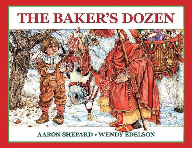 The Baker's Dozen: A Saint Nicholas Tale, with Bonus Cookie Recipe and Pattern for St. Nicholas Christmas Cookies (Special Edition)