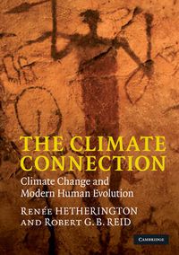 Cover image for The Climate Connection: Climate Change and Modern Human Evolution