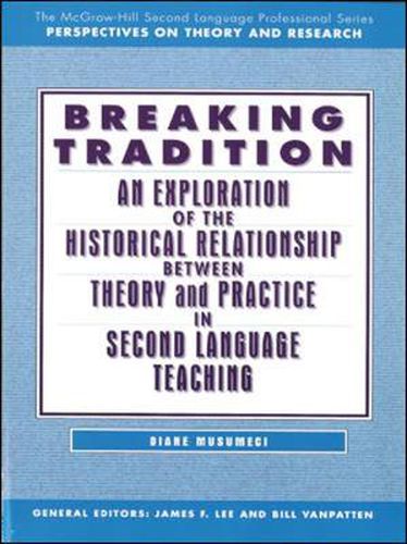 Cover image for An Exploration of the Historical Relationship Between Theory and Practice in Second Language Teaching: Text