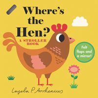 Cover image for Where's the Hen?: A Stroller Book
