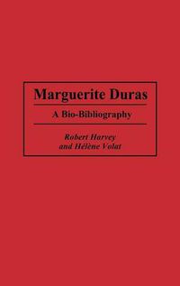 Cover image for Marguerite Duras: A Bio-Bibliography