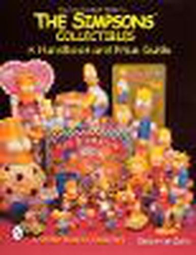 Unauthorized Guide to  The Simpsons  Collectibles: A Handbook and Price Guide