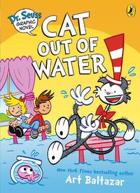 Cover image for Dr. Seuss Graphic Novel: Cat Out of Water