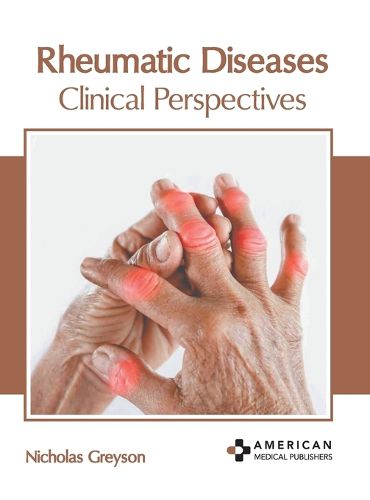 Cover image for Rheumatic Diseases: Clinical Perspectives