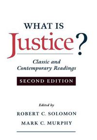 Cover image for What is Justice?: Classic and Contemporary Readings