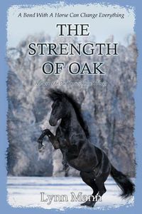 Cover image for The Strength Of Oak: A Prequel to The Horses Know Trilogy