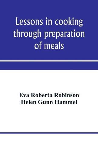 Cover image for Lessons in cooking through preparation of meals