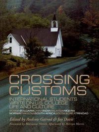 Cover image for Crossing Customs: International Students Write on U.S. College Life and Culture