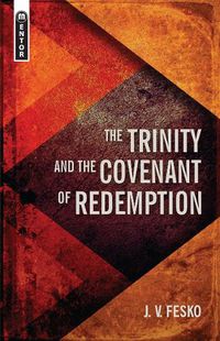 Cover image for The Trinity And the Covenant of Redemption