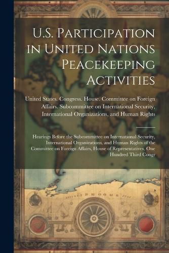 Cover image for U.S. Participation in United Nations Peacekeeping Activities