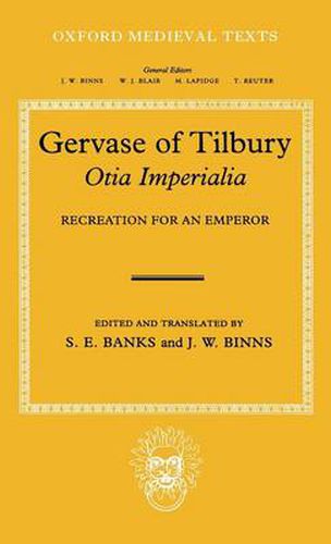 Cover image for Gervase of Tilbury - Otia Imperialia: Recreation for an Emperor