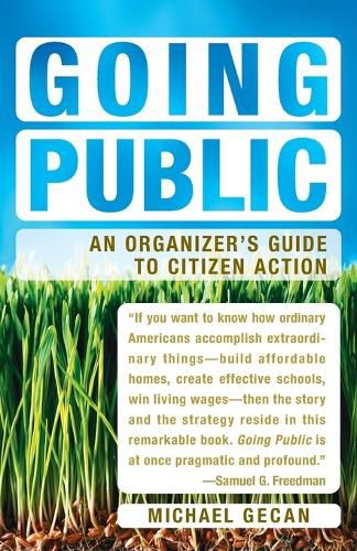 Cover image for Going Public: An Organizer's Guide to Citizen Action