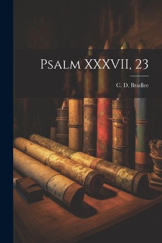 Psalm XXXVII, 23