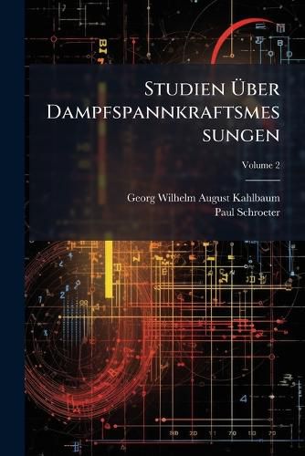 Cover image for Studien Ber Dampfspannkraftsmessungen, Volume 2