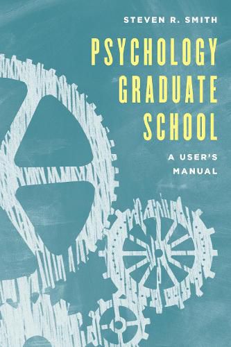 Cover image for Psychology Graduate School: A User's Manual