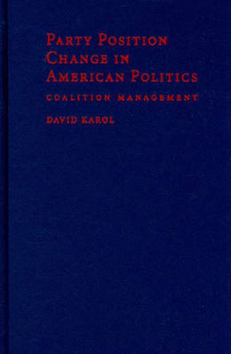 Cover image for Party Position Change in American Politics: Coalition Management