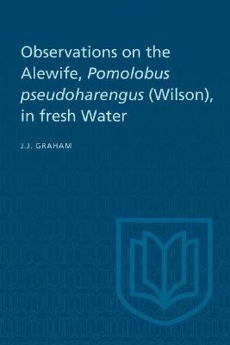 Cover image for Observations on the Alewife, Pomolobus Pseudoharengus (Wilson), in Fresh Wate