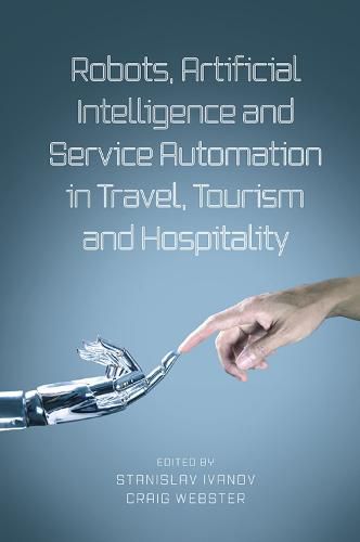 Cover image for Robots, Artificial Intelligence and Service Automation in Travel, Tourism and Hospitality