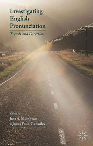 Cover image for Investigating English Pronunciation: Trends and Directions