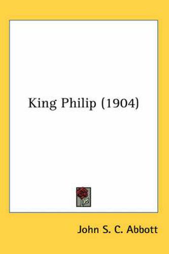 Cover image for King Philip (1904)