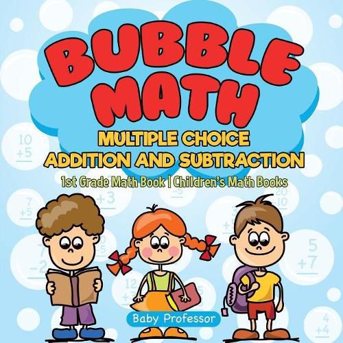 Cover image for Bubble Math Multiple Choice Addition and Subtraction - 1st Grade Math Book Children's Math Books