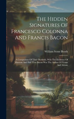 The Hidden Signatures Of Francesco Colonna And Francis Bacon