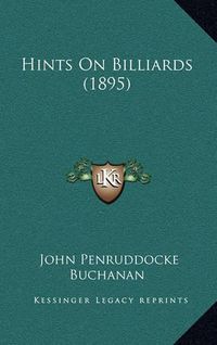 Cover image for Hints on Billiards (1895)