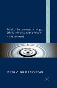 Cover image for Political Engagement Amongst Ethnic Minority Young People: Making a Difference