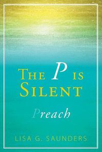 Cover image for The P is Silent