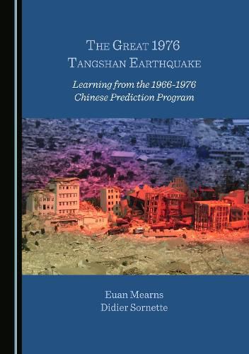 Cover image for The Great 1976 Tangshan Earthquake: Learning from the 1966-1976 Chinese Prediction Program