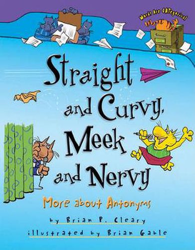 Cover image for Straight and Curvy Meek and Nervy: More About Antonyms
