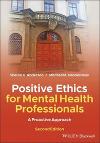 Cover image for Positive Ethics for Mental Health Professionals: A Proactive Approach