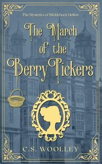 Cover image for The March of the Berry Pickers: A British Victorian Cozy Mystery