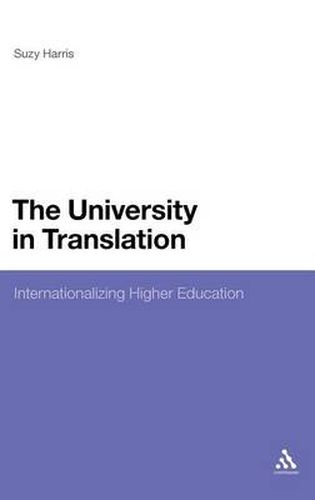 Cover image for The University in Translation: Internationalizing Higher Education