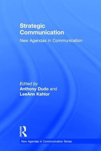 Cover image for Strategic Communication: New Agendas in Communication