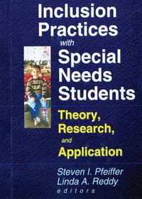 Cover image for Inclusion Practices with Special Needs Students: Theory, Research, and Application