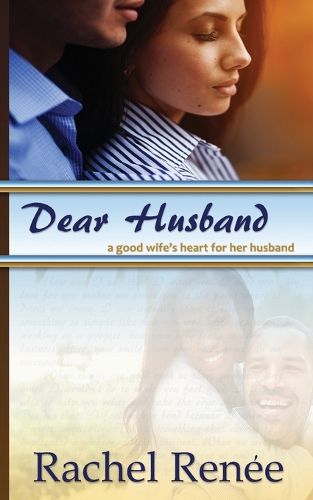 Cover image for Dear Husband: A Good Wife's Heart for Her Husband