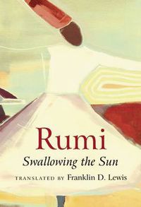 Cover image for Rumi: Swallowing the Sun