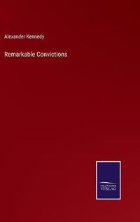 Cover image for Remarkable Convictions