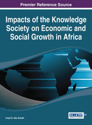 Cover image for Impacts of the Knowledge Society on Economic and Social Growth in Africa