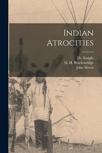 Cover image for Indian Atrocities