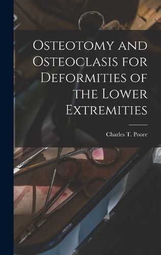 Cover image for Osteotomy and Osteoclasis for Deformities of the Lower Extremities