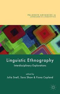 Cover image for Linguistic Ethnography: Interdisciplinary Explorations