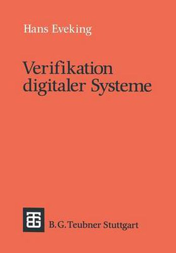 Cover image for Verifikation Digitaler Systeme: Eine Einfuhrung in Den Entwurf Korrekter Digitaler Systeme