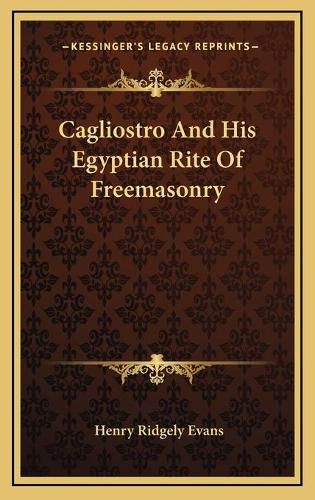 Cagliostro and His Egyptian Rite of Freemasonry