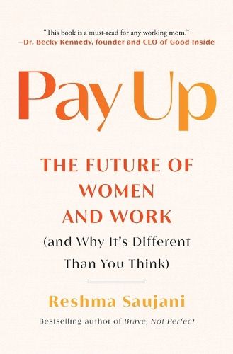 Cover image for Pay Up: The Future of Women and Work (and Why It's Different Than You Think)