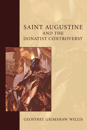 Cover image for Saint Augustine and the Donatist Controversy