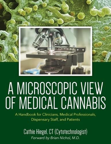 Cover image for A Microscopic View of Medical Cannabis